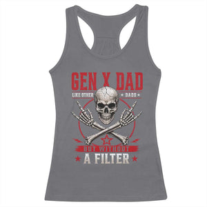 Gen X Dad Like Other Dads But Without A Filter Racerback Tank Top Funny Fathers Day
