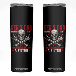 Gen X Dad Like Other Dads But Without A Filter Skinny Tumbler Funny Fathers Day