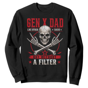 Gen X Dad Like Other Dads But Without A Filter Sweatshirt Funny Fathers Day