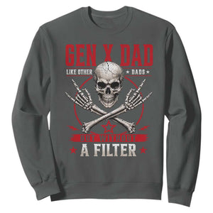 Gen X Dad Like Other Dads But Without A Filter Sweatshirt Funny Fathers Day