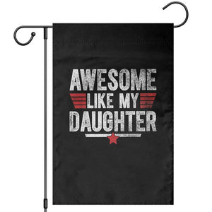 Awesome Like My Daughter Garden Flag Funny Girl Dad Quote