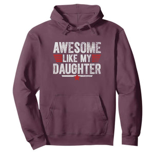 Awesome Like My Daughter Hoodie Funny Girl Dad Quote