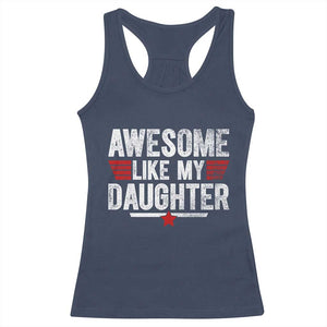 Awesome Like My Daughter Racerback Tank Top Funny Girl Dad Quote