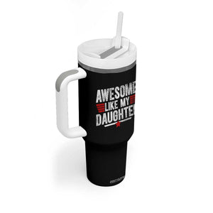 Awesome Like My Daughter Tumbler With Handle Funny Girl Dad Quote