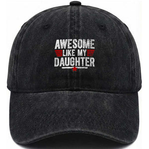 Awesome Like My Daughter Washed Cotton Baseball Cap Funny Girl Dad Quote
