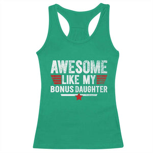 Awesome Like My Bonus Daughter Racerback Tank Top Funny Girl Bonus Dad Quote