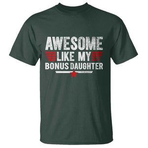 Awesome Like My Bonus Daughter T Shirt Funny Girl Bonus Dad Quote