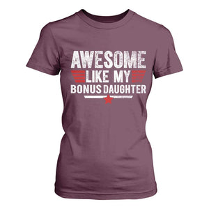 Awesome Like My Bonus Daughter T Shirt For Women Funny Girl Bonus Dad Quote