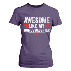 Awesome Like My Bonus Daughter T Shirt For Women Funny Girl Bonus Dad Quote
