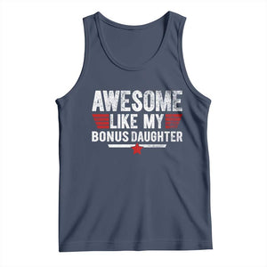 Awesome Like My Bonus Daughter Tank Top Funny Girl Bonus Dad Quote