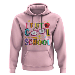 I Put The Cool In School Hoodie First Day Of School Apple Glasses Pencil TS11 Light Pink Print Your Wear