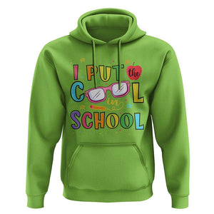 I Put The Cool In School Hoodie First Day Of School Apple Glasses Pencil TS11 Lime Print Your Wear