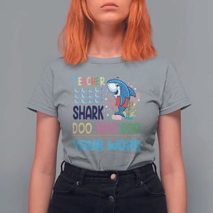 Funny Teacher Shark T Shirt For Women Do Your Work Ruler Back To School TS11 Sport Gray Print Your Wear
