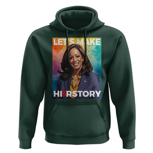 Let's Make Herstory 2024 Hoodie Kamala President Support Election TS11 Dark Forest Green Print Your Wear
