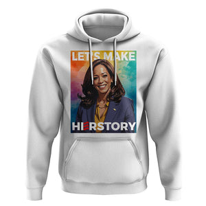 Let's Make Herstory 2024 Hoodie Kamala President Support Election TS11 White Print Your Wear