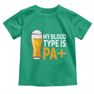 Funny My Blood Type Is IPA Toddler T Shirt IPA Beer Drinking TS11 Irish Green Print Your Wear
