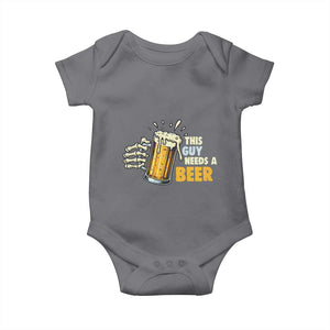 Funny This Guy Needs A Beer Baby Onesie Beer Drinking Skeleton Hand TS11 Charcoal Print Your Wear
