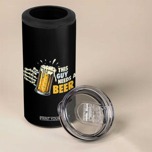 Funny This Guy Needs A Beer 4 in 1 Can Cooler Tumbler Beer Drinking Skeleton Hand TS11 Print Your Wear