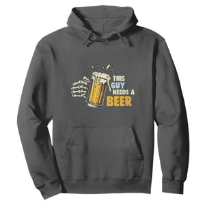 Funny This Guy Needs A Beer Hoodie Beer Drinking Skeleton Hand TS11 Dark Heather Print Your Wear