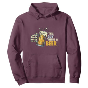 Funny This Guy Needs A Beer Hoodie Beer Drinking Skeleton Hand TS11 Maroon Print Your Wear
