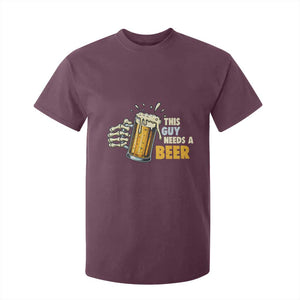 Funny This Guy Needs A Beer T Shirt For Kid Beer Drinking Skeleton Hand TS11 Maroon Print Your Wear