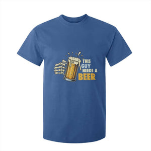 Funny This Guy Needs A Beer T Shirt For Kid Beer Drinking Skeleton Hand TS11 Royal Blue Print Your Wear