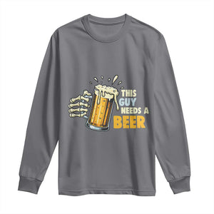 Funny This Guy Needs A Beer Long Sleeve Shirt Beer Drinking Skeleton Hand TS11 Charcoal Print Your Wear
