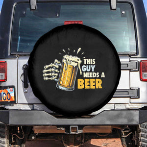 Funny This Guy Needs A Beer Spare Tire Cover Beer Drinking Skeleton Hand TS11 No hole Black Print Your Wear