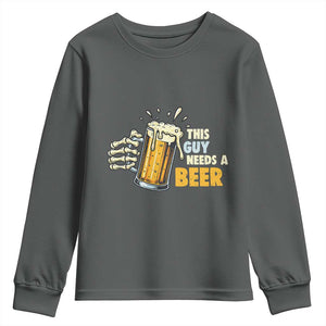 Funny This Guy Needs A Beer Youth Sweatshirt Beer Drinking Skeleton Hand TS11 Dark Heather Print Your Wear