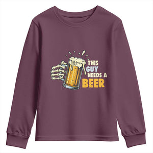 Funny This Guy Needs A Beer Youth Sweatshirt Beer Drinking Skeleton Hand TS11 Maroon Print Your Wear