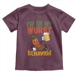 Funny I Am On My Wurst Behavior Toddler T Shirt German Oktoberfest Sausage TS11 Maroon Print Your Wear