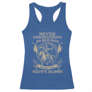 Never Underestimate An Old Man Who Has Native Blood Racerback Tank Top Native American Warrior TS11 Royal Blue Print Your Wear