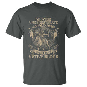 Never Underestimate An Old Man Who Has Native Blood T Shirt Native American Warrior TS11 Dark Heather Print Your Wear