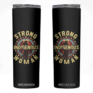 Strong Indigenous Woman Empowerment Skinny Tumbler Native American TS11 Black Print Your Wear