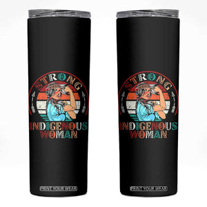 Strong Indigenous Woman MMIW Awareness Skinny Tumbler Native American TS11 Black Print Your Wear