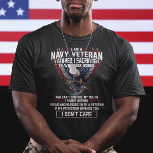 I Am Navy Veteran T Shirt I Served I Sacrificed I have Anger Issues Bald Eagle USA Flag TS11 Black Print Your Wear