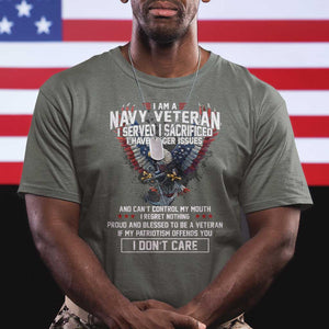 I Am Navy Veteran T Shirt I Served I Sacrificed I have Anger Issues Bald Eagle USA Flag TS11 Military Green Print Your Wear