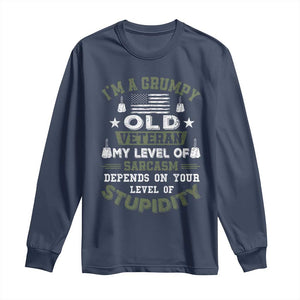 I Am A Grumpy Old Veteran My Level Of Sarcasm Depends On Your Level Of Stupidity Long Sleeve Shirt TS11 Navy Print Your Wear
