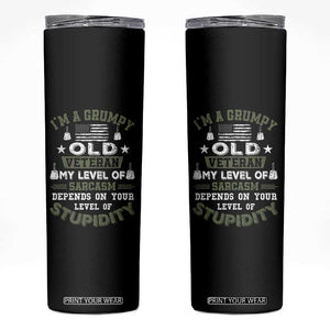 I Am A Grumpy Old Veteran My Level Of Sarcasm Depends On Your Level Of Stupidity Skinny Tumbler TS11 Black Print Your Wear