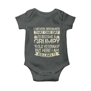 I Never Dreamed That One Day Id Become A Grumpy Old Veteran But Here I Am Killing It Baby Onesie TS11 Dark Heather Print Your Wear