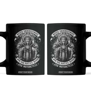 Never Underestimate An Old Man Who Has Native Blood And Motorcycle Coffee Mug Native American Biker TS11 Black Print Your Wear