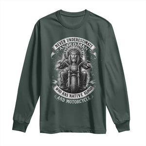 Never Underestimate An Old Man Who Has Native Blood And Motorcycle Long Sleeve Shirt Native American Biker TS11 Dark Forest Green Print Your Wear