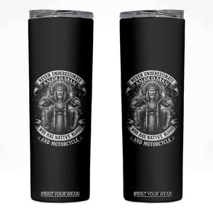 Never Underestimate An Old Man Who Has Native Blood And Motorcycle Skinny Tumbler Native American Biker TS11 Black Print Your Wear