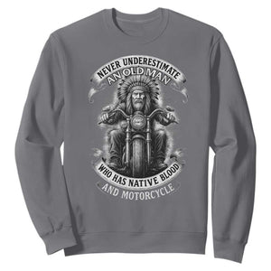Never Underestimate An Old Man Who Has Native Blood And Motorcycle Sweatshirt Native American Biker TS11 Charcoal Print Your Wear