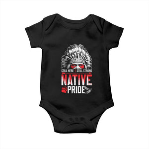 Still Here Still Strong Native Pride Baby Onesie Native American Feather TS11 Black Print Your Wear