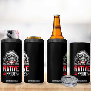 Still Here Still Strong Native Pride 4 in 1 Can Cooler Tumbler Native American Feather TS11 Print Your Wear