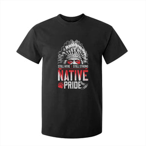 Still Here Still Strong Native Pride T Shirt For Kid Native American Feather TS11 Black Print Your Wear
