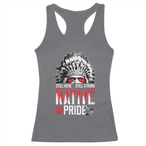 Still Here Still Strong Native Pride Racerback Tank Top Native American Feather TS11 Charcoal Print Your Wear