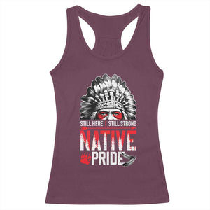Still Here Still Strong Native Pride Racerback Tank Top Native American Feather TS11 Maroon Print Your Wear