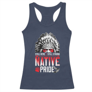 Still Here Still Strong Native Pride Racerback Tank Top Native American Feather TS11 Navy Print Your Wear